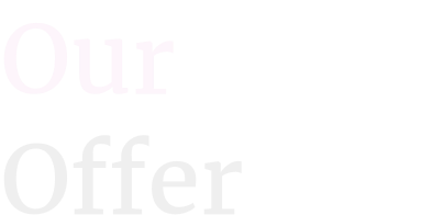 Our Offer